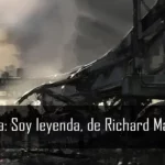 Reseña: Soy leyenda, de Richard Matheson